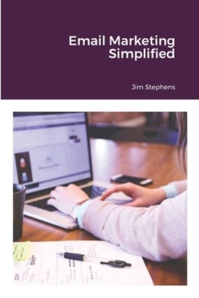 Cover for Jim Stephens · Email Marketing Simplified (Paperback Bog) (2021)