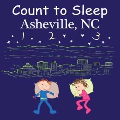 Cover for Adam Gamble · Count to Sleep Asheville, NC - Good Night Our World (Board book) (2022)