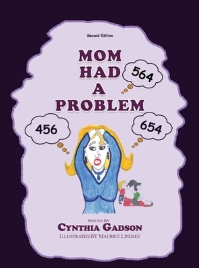 Cover for Cynthia Gadson · Mom Had A Problem (Hardcover Book) (2020)