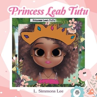 Cover for L Simmons Lee · Princess Leah Tutu (Paperback Book) (2021)