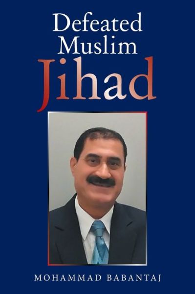 Cover for Mohammad Babantaj · Defeated Muslim Jihad (Paperback Book) (2021)