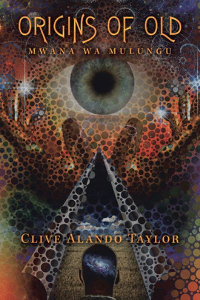 Cover for Clive Alando Taylor · Origins of Old (Book) (2021)