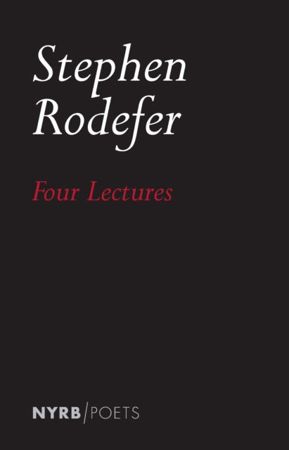 Four Lectures - Stephen Rodefer - Böcker - The New York Review of Books, Inc - 9781681379326 - 18 februari 2025