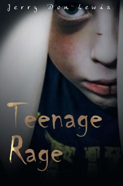 Cover for Jerry Don Lewis · Teenage Rage (Paperback Book) (2015)