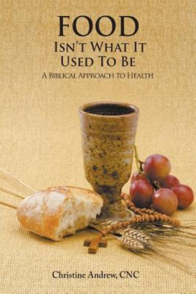 Cover for Christine Andrew · Food Isn't What It Used To Be (Paperback Book) (2016)