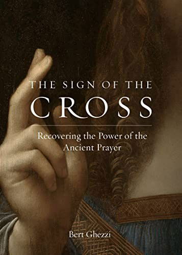 Cover for Bert Ghezzi · Sign of the Cross (Book) (2023)