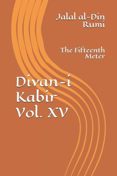 Cover for Jalal Al Rumi · Divan-i Kabir, Volume XV (Paperback Book) (2020)