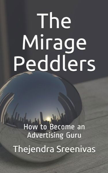 Cover for Thejendra Sreenivas · The Mirage Peddlers (Paperback Bog) (2019)