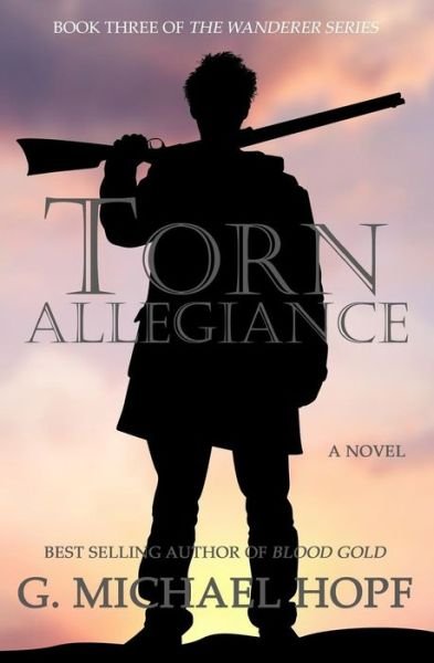 Cover for G. Michael Hopf · Torn Allegiance (Pocketbok) (2018)