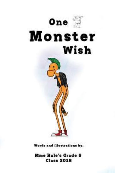 Cover for Hale's Grade 5 Class · One Monster Wish (Paperback Book) (2018)