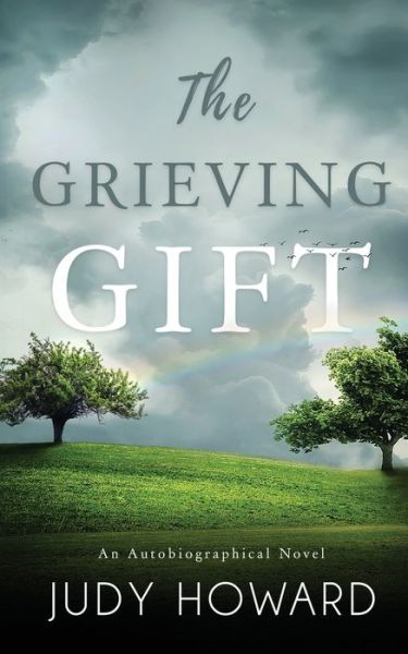 Cover for Judy Howard · The Grieving Gift (Paperback Book) (2018)