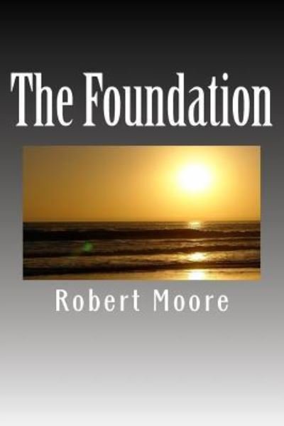 Cover for Robert Moore · The Foundation (Taschenbuch) (2018)