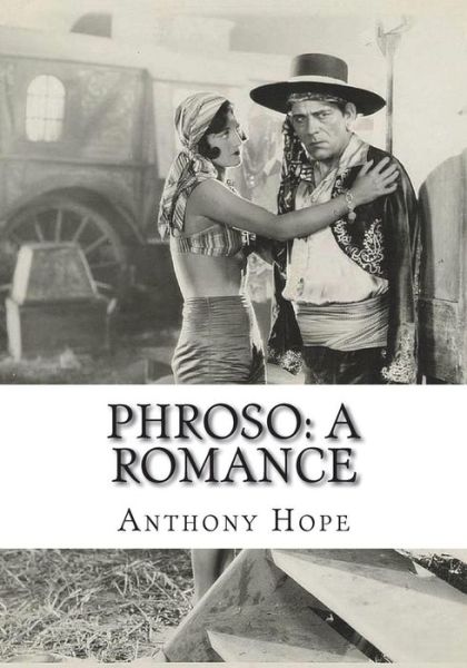 Phroso - Anthony Hope - Kirjat - Createspace Independent Publishing Platf - 9781723428326 - maanantai 23. heinäkuuta 2018