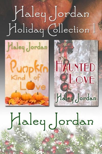 Cover for Haley Jordan · Haley Jordan Holiday Collection 1 (Paperback Book) (2018)