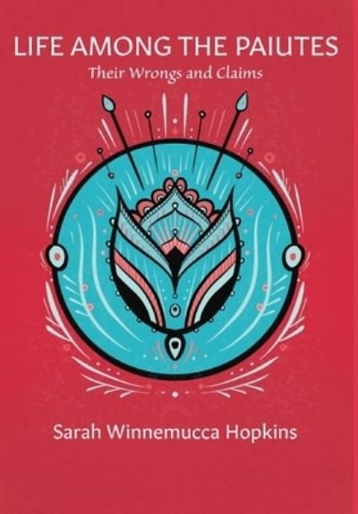 Cover for Sarah Winnemucca Hopkins · Life among the Paiutes (Buch) (2020)