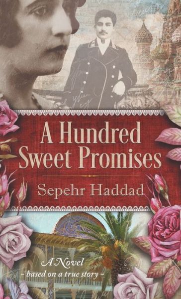 Cover for Sepehr Haddad · A Hundred Sweet Promises (Gebundenes Buch) (2021)