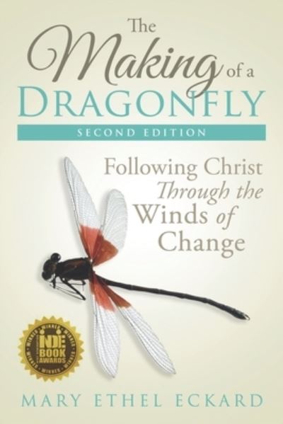 Cover for Mary Ethel Eckard · The Making of a Dragonfly (Paperback Book) (2018)