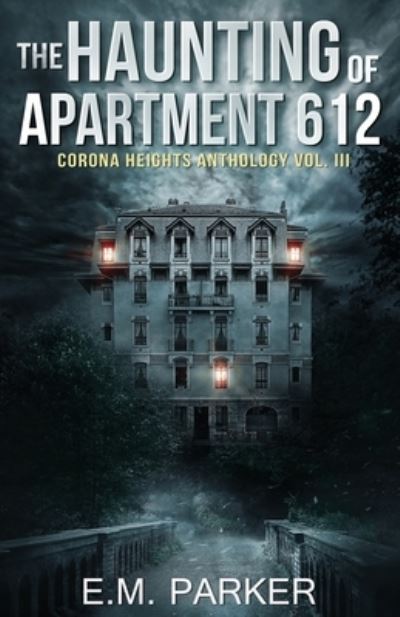 Cover for E. M. Parker · Haunting of Apartment 612 (Book) (2023)