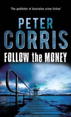 Follow the Money - Cliff Hardy Series - Peter Corris - Livros - Allen & Unwin - 9781742379326 - 1 de fevereiro de 2012