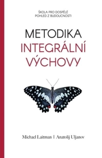 Cover for Michael Laitman · Metodika Integralni Vychovy (Paperback Book) (2020)
