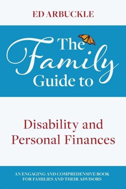 Cover for Ed Arbuckle · The Family Guide to Disability and Personal Finances (Innbunden bok) (2018)