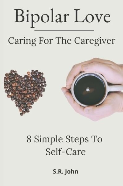 Cover for S R John · Bipolar Love Caring For The Caregiver (Paperback Book) (2021)
