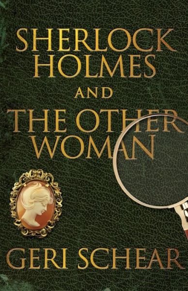 Cover for Geri Schear · Sherlock Holmes and the Other Woman (Taschenbuch) (2015)
