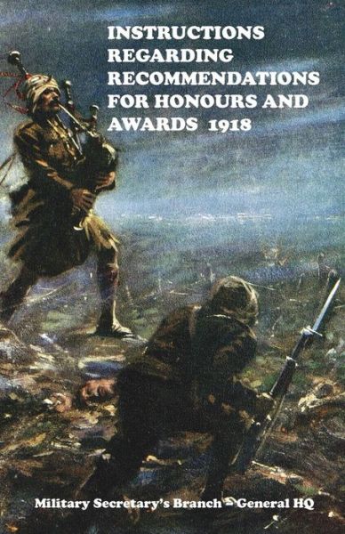 Cover for Military Secretarys Branch - General Hq · Instructions Regarding Recommendations for Honours and Awards (1918) (Paperback Book) (2014)