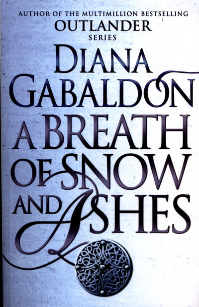 Cover for Diana Gabaldon · A Breath Of Snow And Ashes: (Outlander 6) - Outlander (Paperback Book) (2015)