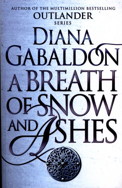 A Breath Of Snow And Ashes: (Outlander 6) - Outlander - Diana Gabaldon - Bücher - Cornerstone - 9781784751326 - 19. Februar 2015