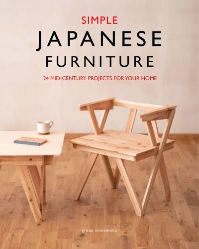 Cover for Group Monomono · Simple Japanese Furniture: 24 Classic Step-By-Step Projects (Paperback Book) (2022)