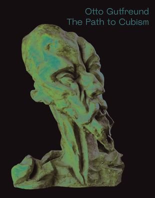 Cover for Jir i S etli k · Otto Gutfreund: The Path to Cubism (Taschenbuch) (2024)