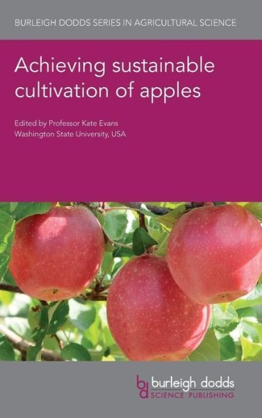Cover for Achieving Sustainable Cultivation of Apples - Burleigh Dodds Series in Agricultural Science (Hardcover Book) (2017)
