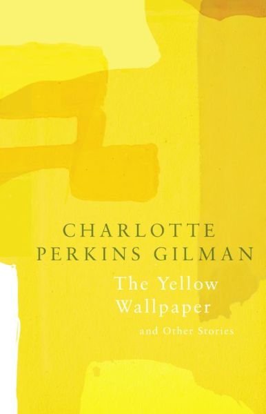 Cover for Charlotte Perkins Gilman · The Yellow Wallpaper (Legend Classics) - Legend Classics (Paperback Bog) [None edition] (2019)
