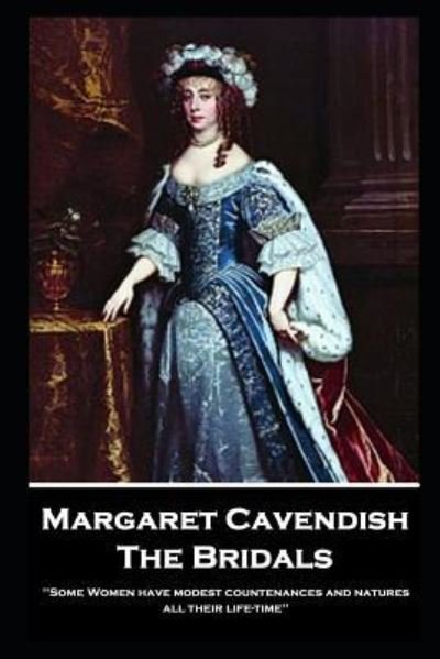 Cover for Margaret Cavendish · Margaret Cavendish - The Bridals (Pocketbok) (2019)