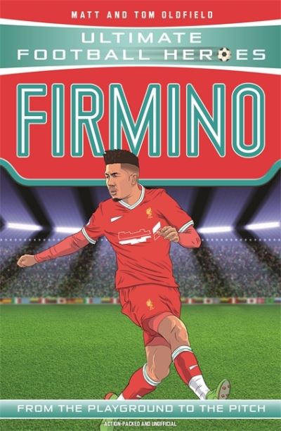 Firmino (Ultimate Football Heroes - the No. 1 football series): Collect them all! - Ultimate Football Heroes - Oldfield, Matt & Tom - Książki - John Blake Publishing Ltd - 9781789462326 - 31 grudnia 2020