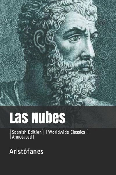 Las Nubes - Aristophanes - Books - Independently Published - 9781790310326 - November 24, 2018
