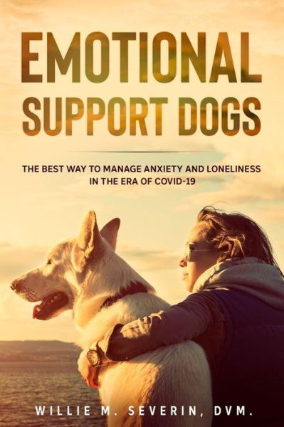 Cover for Willie M Severin · Emotional Support Dogs (Pocketbok) (2020)