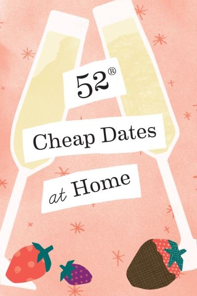 Cover for Chronicle Books · 52 Cheap Dates at Home (Lernkarteikarten) (2021)