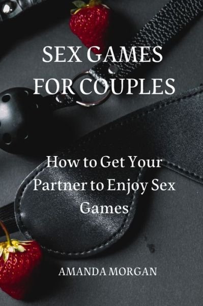 Cover for Amanda Morgan · Sex Games for Couples (Pocketbok) (2022)