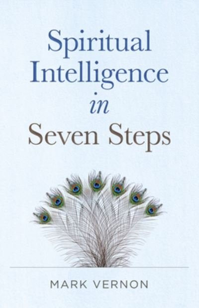 Cover for Mark Vernon · Spiritual Intelligence in Seven Steps (Paperback Book) (2022)