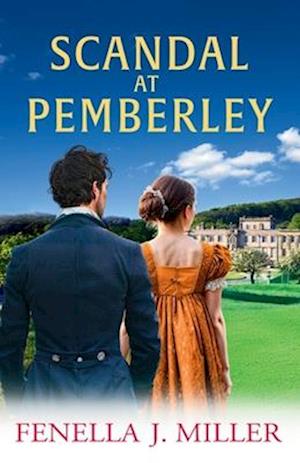 Cover for Fenella J Miller · Scandal at Pemberley: Return to the magic of Austen! A charming Regency Romance from Fenella J. Miller - At Pemberley (Paperback Book) (2024)