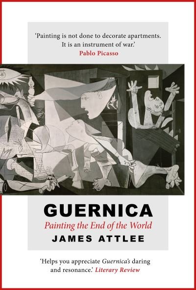 Cover for James Attlee · Guernica: Painting the End of the World - The Landmark Library (Paperback Book) (2021)