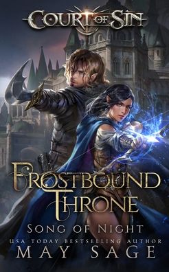 Frostbound Throne: Song of Night - Court of Sin - May Sage - Książki - Madam's Books - 9781839840326 - 20 lipca 2018