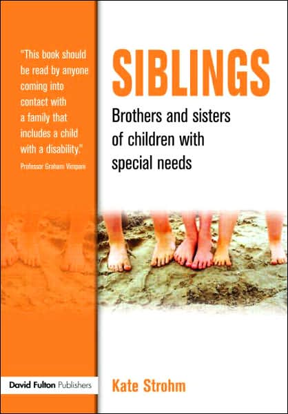 Cover for Kate Strohm · Siblings: Brothers and Sisters of Children with Special Needs (Paperback Book) (2004)