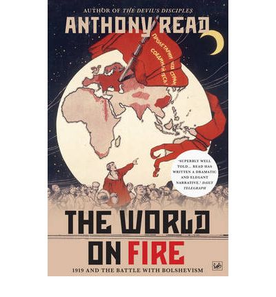 Cover for Anthony Read · The World On Fire: 1919 and the Battle with Bolshevism (Paperback Book) (2009)