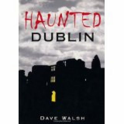 Cover for Dave Walsh · Haunted Dublin (Paperback Book) (2008)