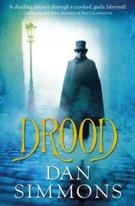 Drood - Dan Simmons - Books - Quercus Publishing - 9781847249326 - October 1, 2009