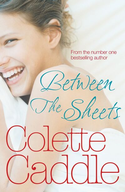 Cover for Colette Caddle · Between the Sheets (Paperback Book) (2009)