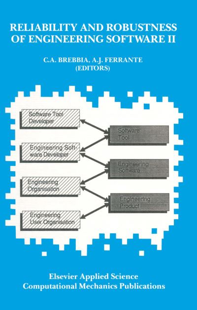 Cover for Reliability and Robustness of Engineering Software II: Proceedings of the Second International Conference held in Milan, Italy, during 22-24 April 1991 (Hardcover Book) [1991 edition] (1991)